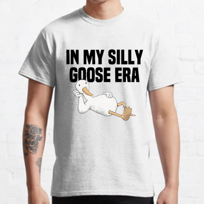 In My Silly Goose Era, Silly Goose T-Shirt