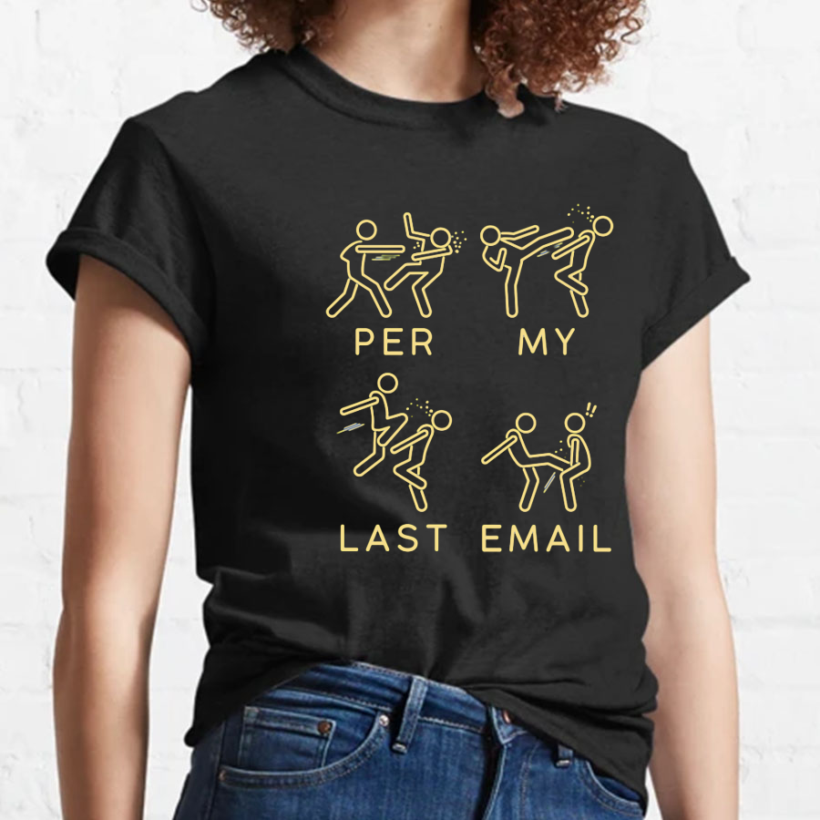 Per My Last Email Geeky T-Shirt