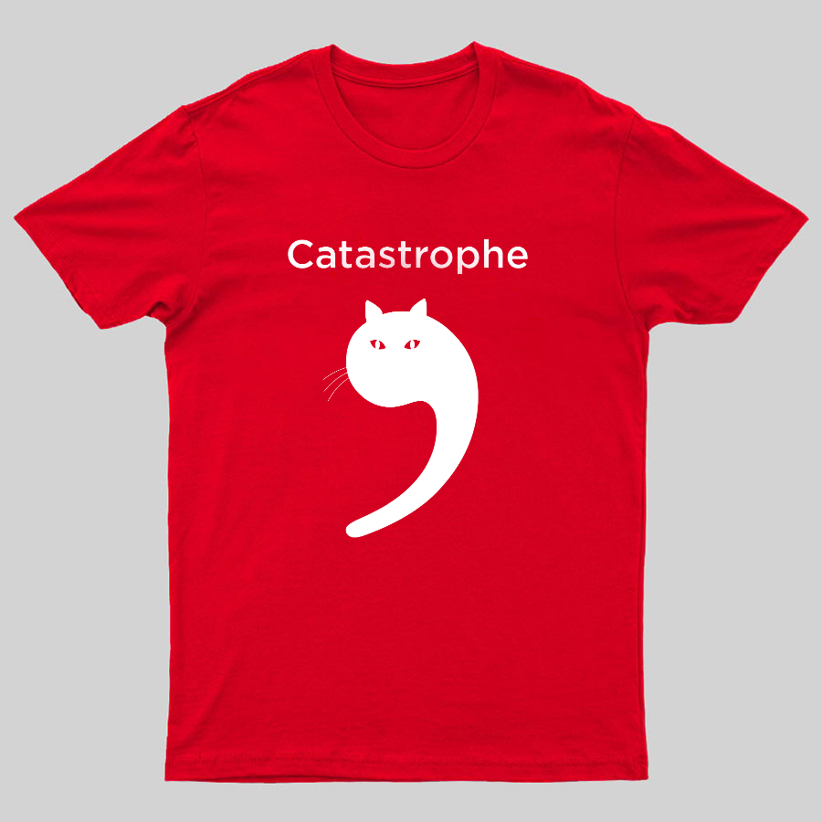 Catastrophe Geek T-Shirt
