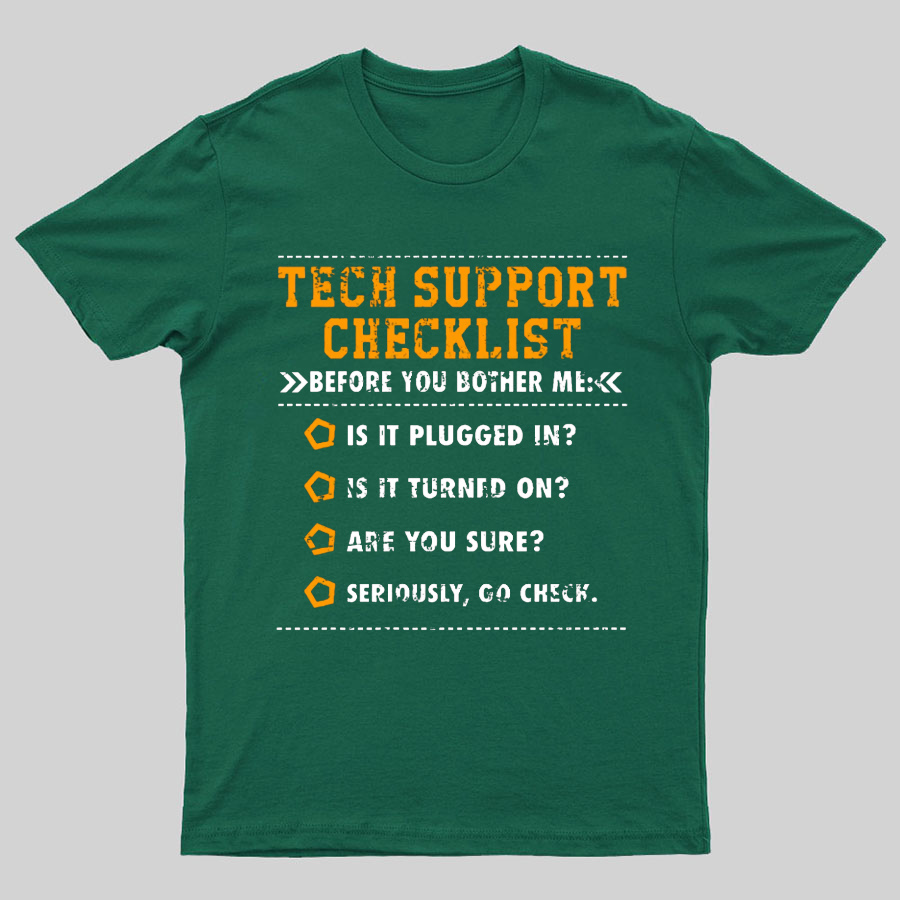 Tech Support Checklist Funny Geeky T-Shirt