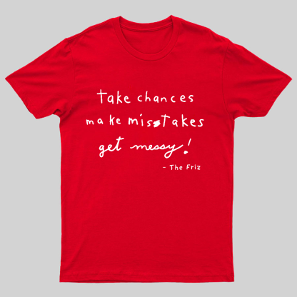 The Frizz Inspirational Quotation Science Geeky T-Shirt