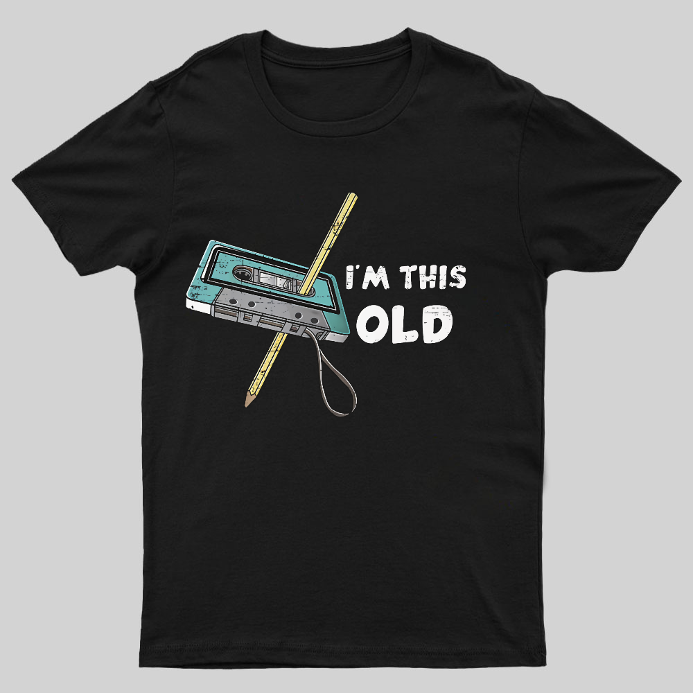 I‘m This Old ’Geeky T-Shirt