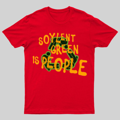 Soylent Green is People 2 Geeky T-Shirt