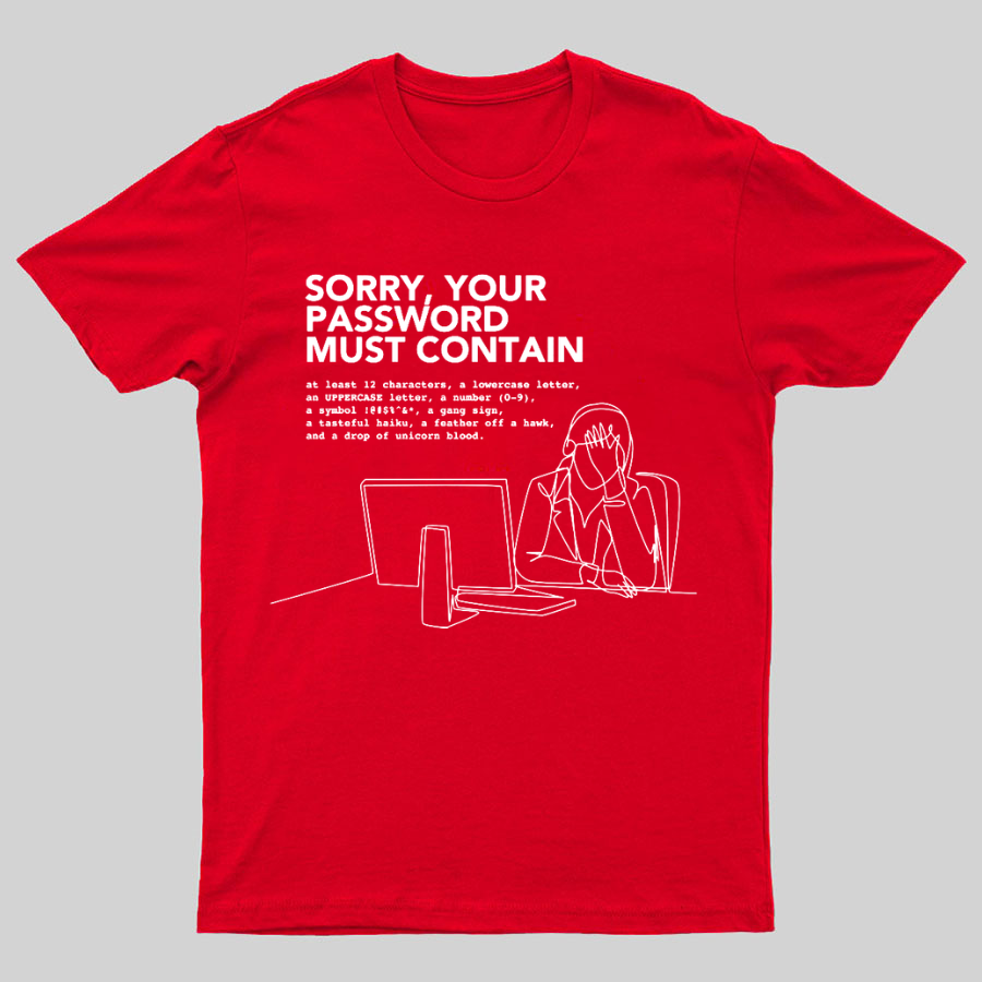 Funny Word Sorry Your Password Must Contain Geeky T-Shirt