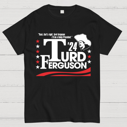 Turd Ferguson 2024 Geeky T-Shirt