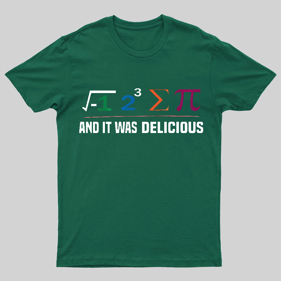 I Ate Some Pie And It Was Delicious I Ate Some Pi Math Geeky Tee