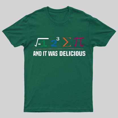I Ate Some Pie And It Was Delicious I Ate Some Pi Math Geeky Tee