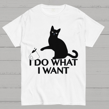 I Do What I Want Geeky T-Shirt