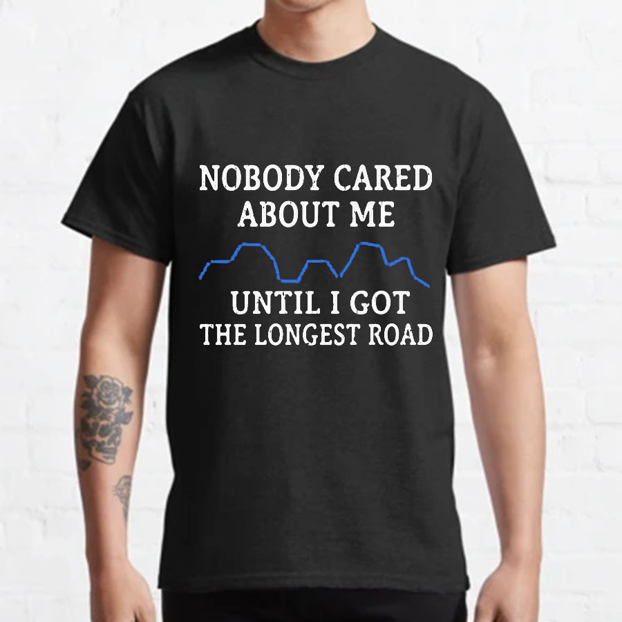 I Got The Longest Road Geeky T-Shirt