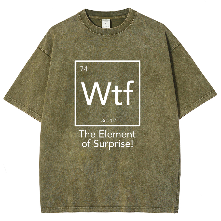 Wtf - The Element of Surprise Funny Science Vintage Distressed T-shirt