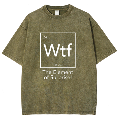 Wtf - The Element of Surprise Funny Science Vintage Distressed T-shirt