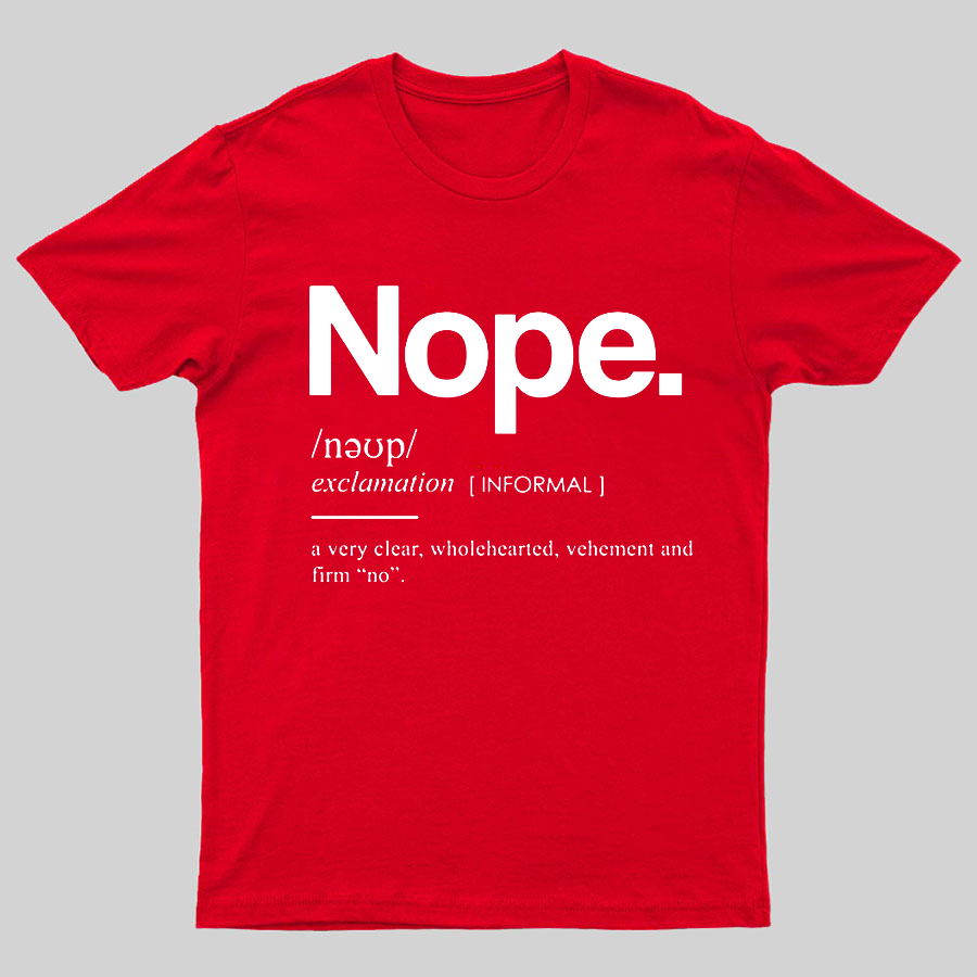 Nope Definition Geeky T-Shirt