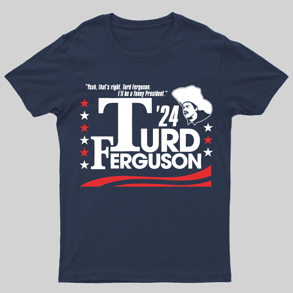 Turd Ferguson 2024 Geeky T-Shirt