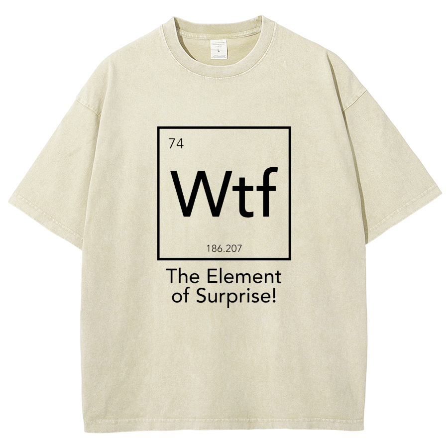 Wtf - The Element of Surprise Funny Science Vintage Distressed T-shirt