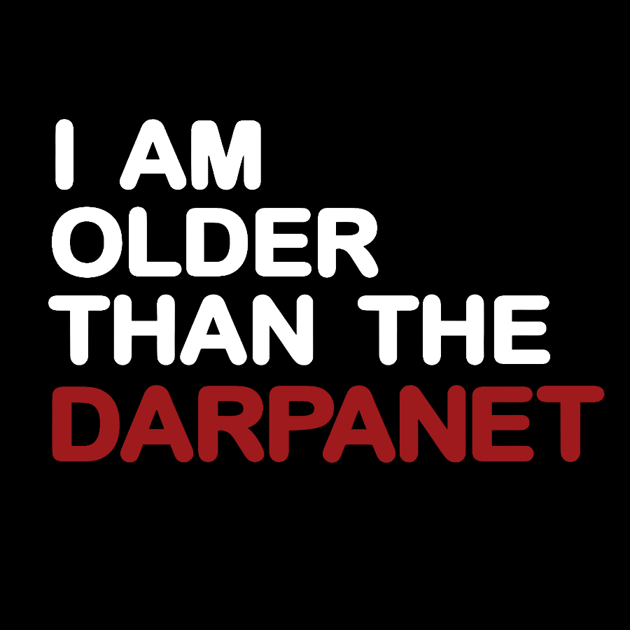I Am Older Than The Darpanet Geeky T-Shirt