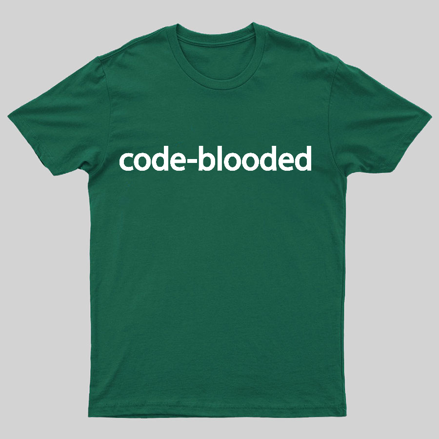 Code-Blooded Geeky T-Shirt