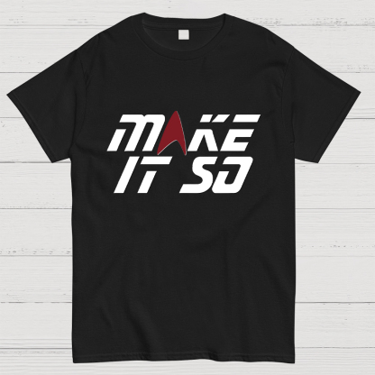 Make It So Geeky T-Shirt