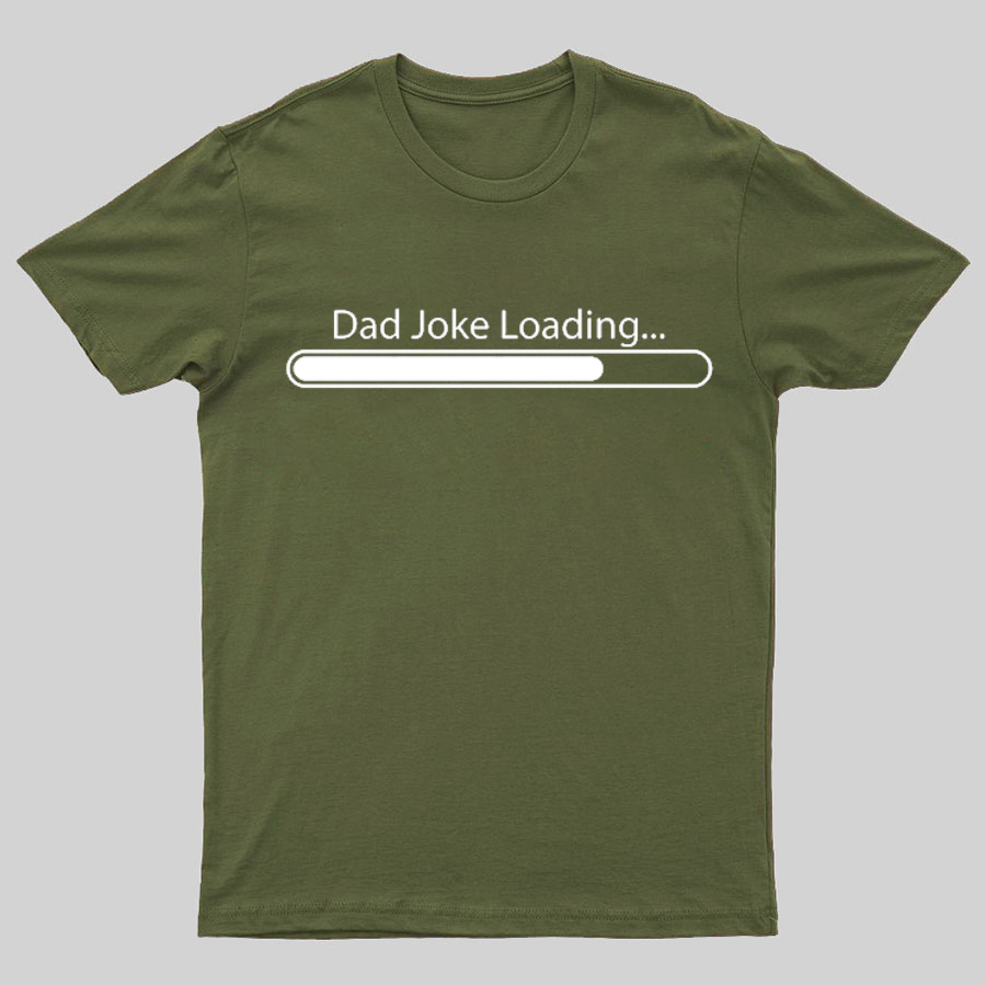 Dad Joke Loading Funny Dad T-Shirt