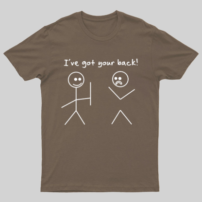 I Got Your Back Stick Friendship Novelty Irony Funny Geeky T-Shirt