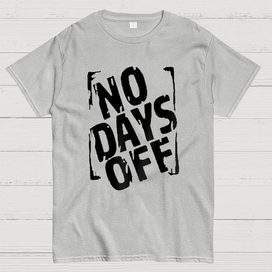 No Days Off Funny Nerd T-Shirt