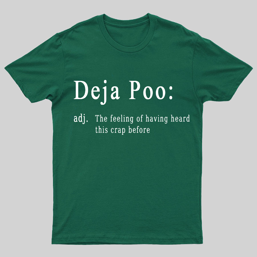 Deja Poo Geeky T-Shirt