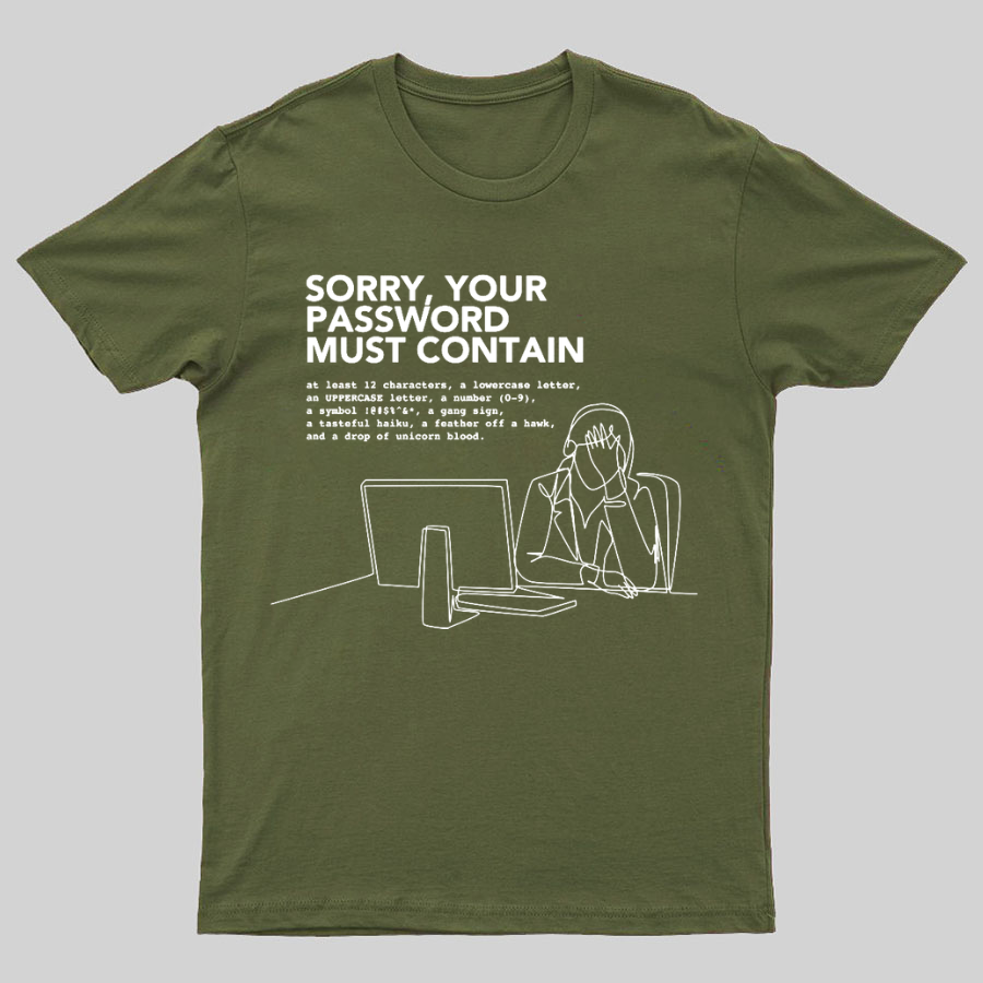 Funny Word Sorry Your Password Must Contain Geeky T-Shirt