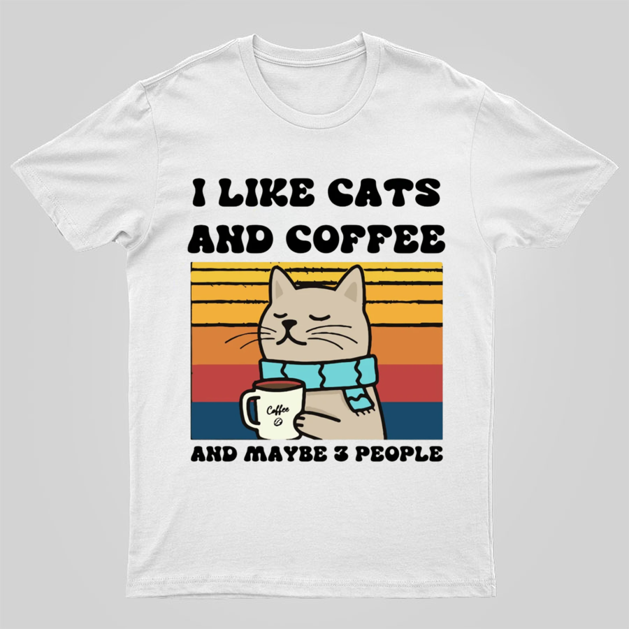 I Like Cats And Coffee And Maybe 3 People Funny Nerd T-Shirt
