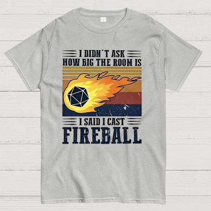 DM I Cast Fireball DND Critical Role Dungeons Dragons Dungeon Master Wizard Geeky T-Shirt
