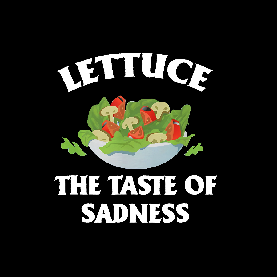 Lettuce The Taste Of Sadness Geeky T-Shirt