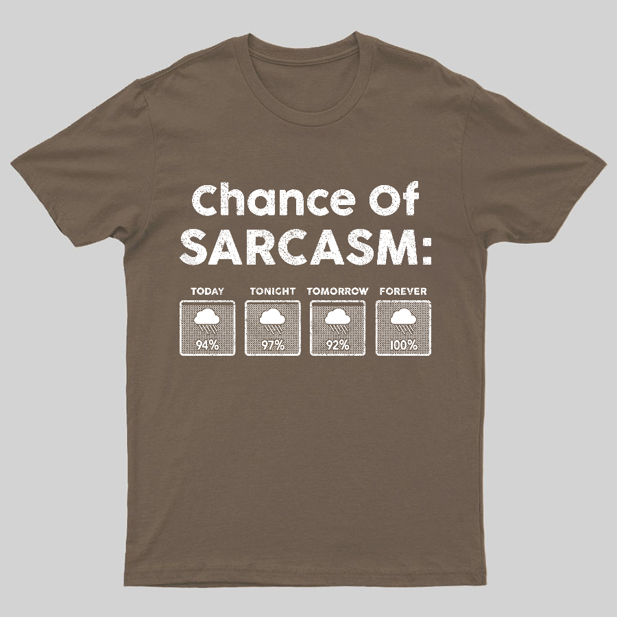 Chance of Sarcasm 100% Forecasted Nice Guy Geeky T-Shirt