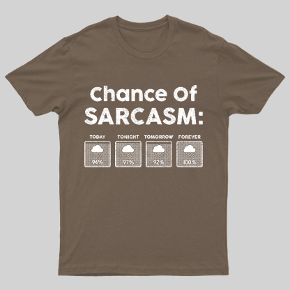 Chance of Sarcasm 100% Forecasted Nice Guy Geeky T-Shirt
