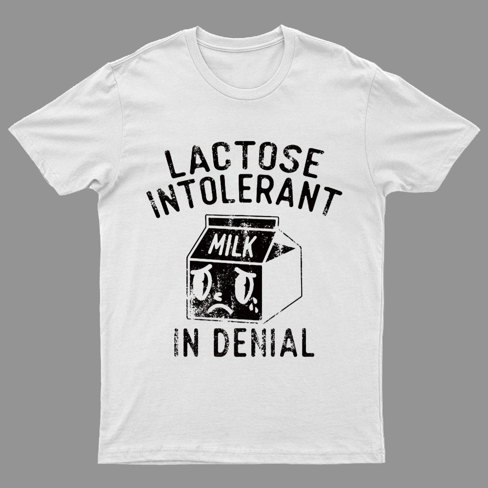 Lactose Intolerant In Denial Geeky T-Shirt