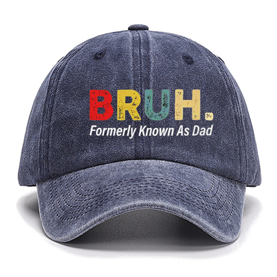 Bruh Formerly Known As Dad Cotton Hat Fathers Day Gift