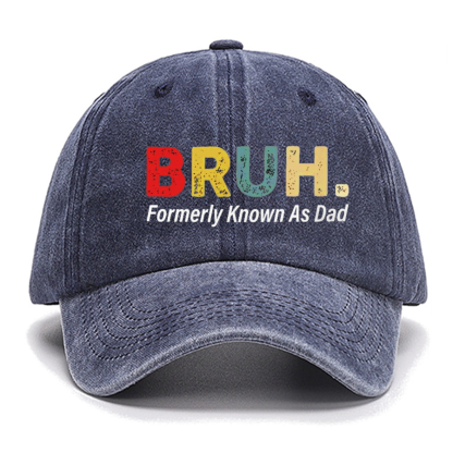 Bruh Formerly Known As Dad Cotton Hat Fathers Day Gift