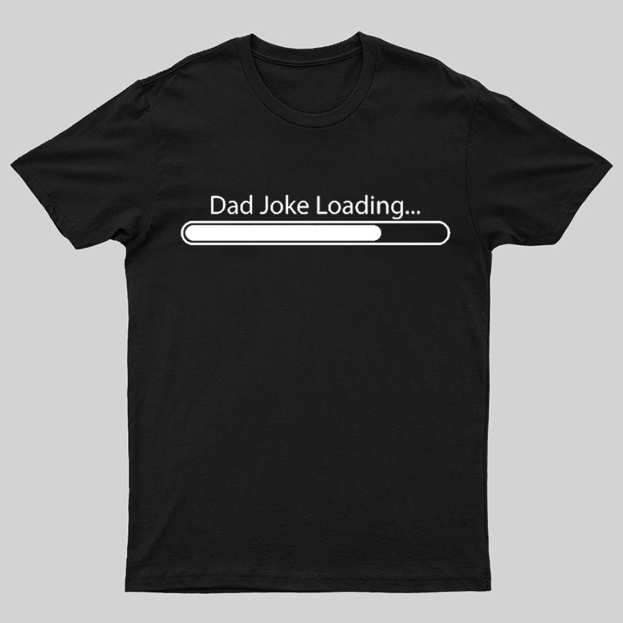 Dad Joke Loading Funny Dad T-Shirt