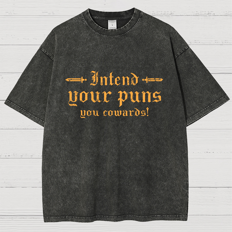 Intend Your Puns You Cowards Vintage Distressed T-shirt