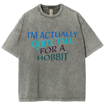 I’m Actually Quite Tall For A Hobbit Funny Cinema Lover Vintage Distressed T-shirt