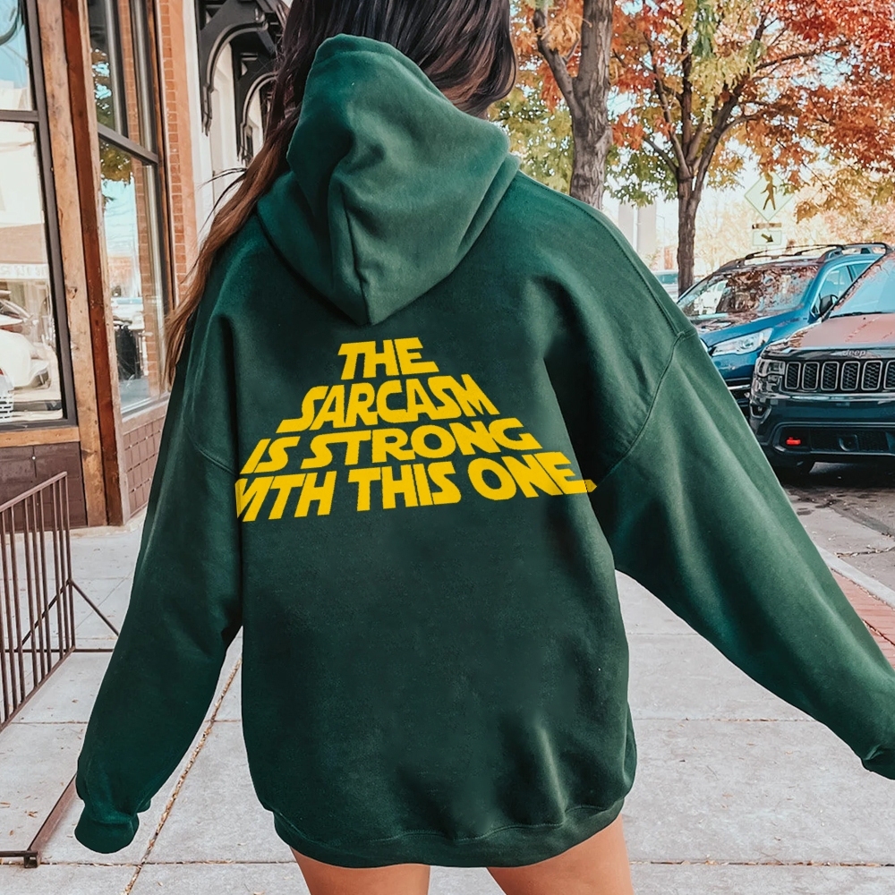 The Sarcasm Is Strong With This One Printed Back Unisex Cotton Hoodie