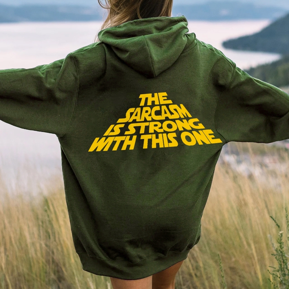 The Sarcasm Is Strong With This One Printed Back Unisex Cotton Hoodie