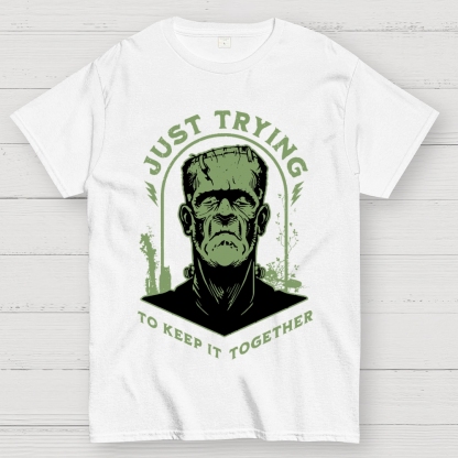 Just Trying to Keep it Together Funny Vintage Retro Halloween Frankenstein Geek T-Shirt