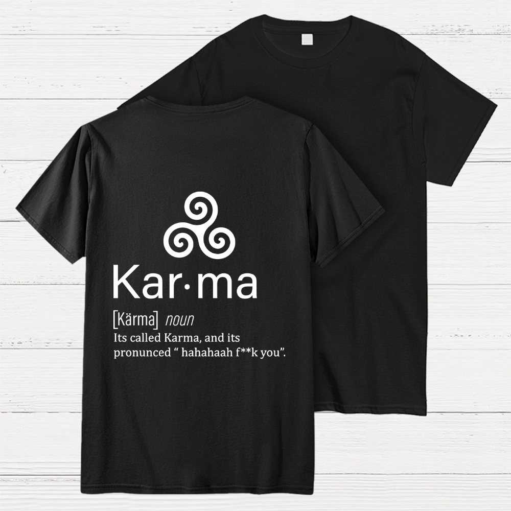 Karma definition Back Printing Geek T-Shirt