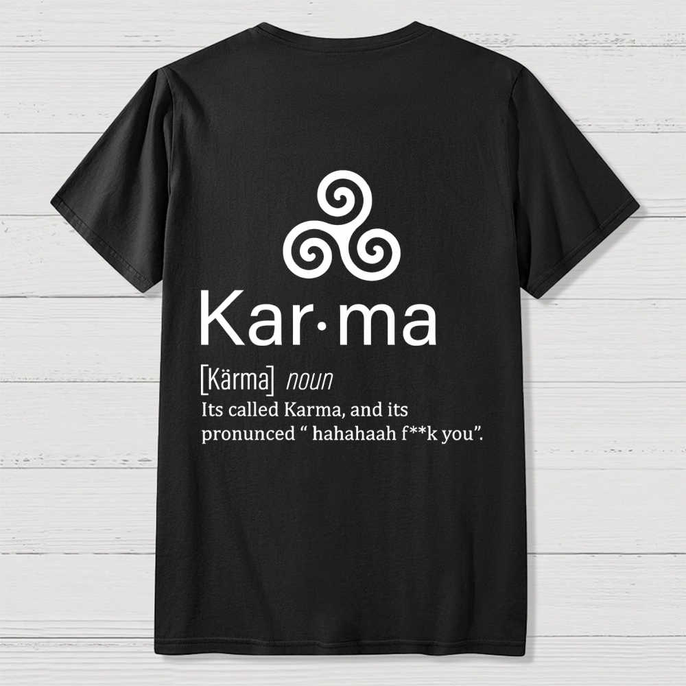Karma definition Back Printing Geek T-Shirt