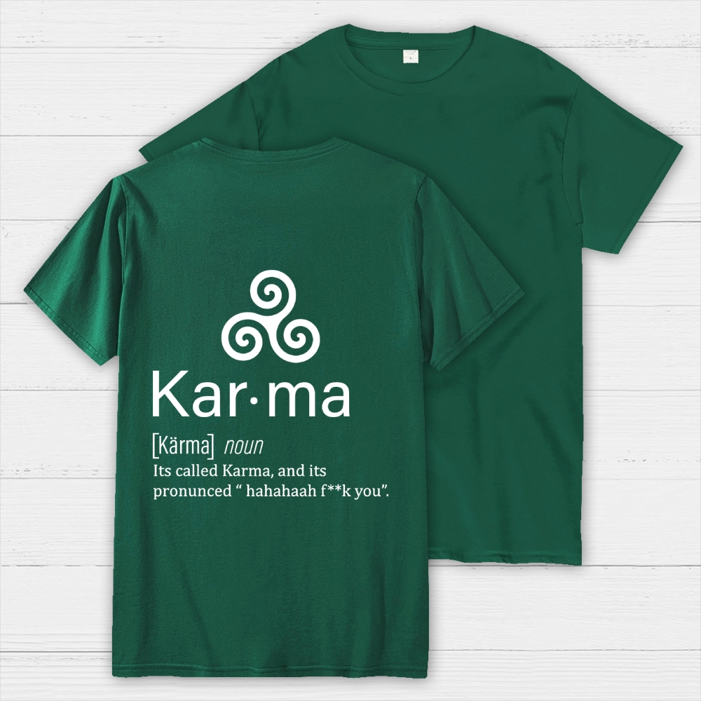 Karma definition Back Printing Geek T-Shirt