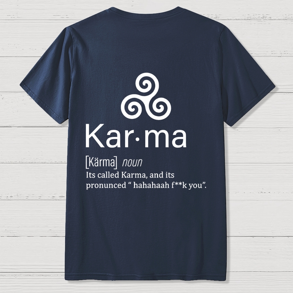 Karma definition Back Printing Geek T-Shirt