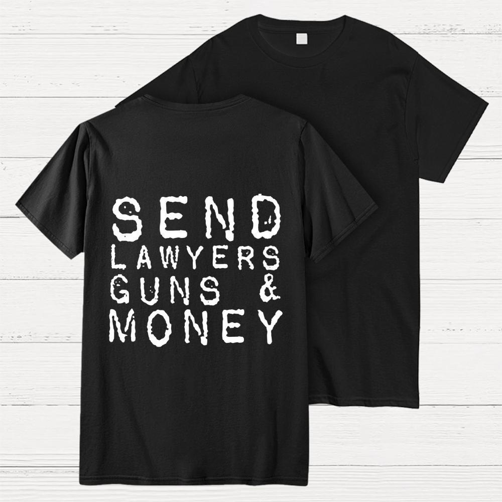 Send Lawyers Guns And Money Back Printing Geek T-Shirt