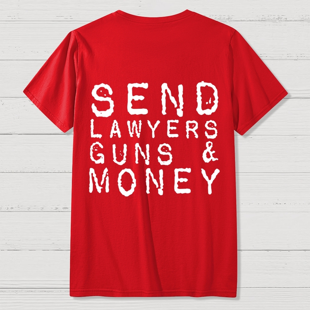 Send Lawyers Guns And Money Back Printing Geek T-Shirt
