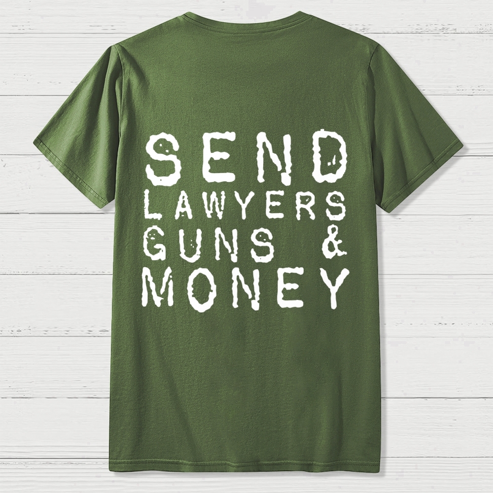 Send Lawyers Guns And Money Back Printing Geek T-Shirt