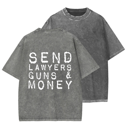Send Lawyers Guns And Money Back Printing Washed T-shirt