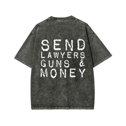 Send Lawyers Guns And Money Back Printing Washed T-shirt
