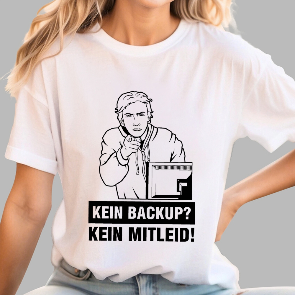 Kein Backup Kein Mitleid! It Geek T-Shirt
